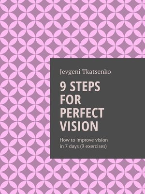 cover image of 9 steps for perfect vision. How to improve vision in 7 days (9 exercises)